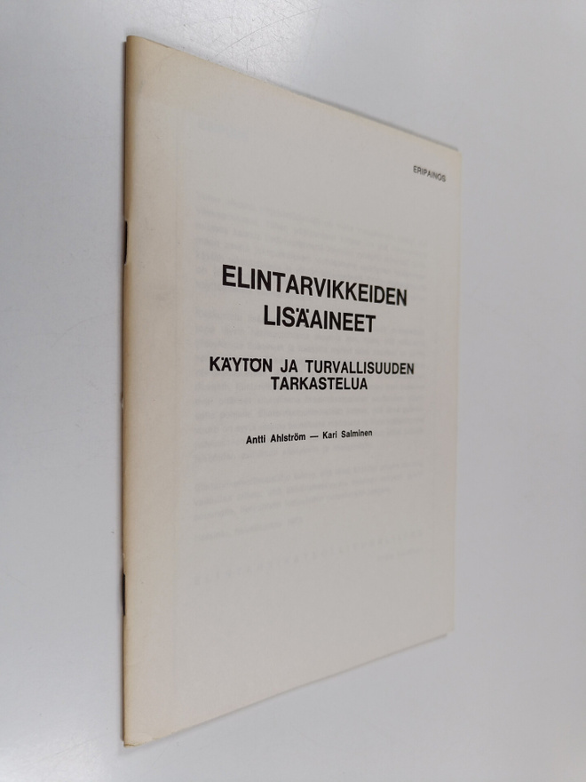 Antti Ahlström : Elintarvikkeiden lisäaineet : käytön ja ...