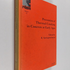 R. Springenschmid : Prevention of Thermal Cracking in Con... - pikkukuva 1