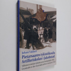 Juhani Vakkuri : Pietarsaaren tykistökoulu : valkoisen ar... - pikkukuva 1