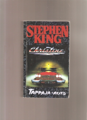King, Stephen: Christine tappaja-auto, Tammi 1990 2.p.,nid.