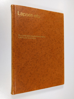 Matti (toim.) Kaivosoja : Lapsen etu : 30 vuotta lastenps...