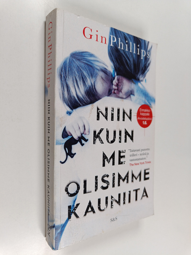 Gin Phillips : Niin kuin me olisimme kauniita