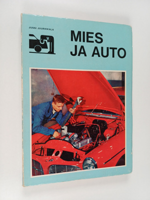 Jussi Juurikkala : Mies ja auto