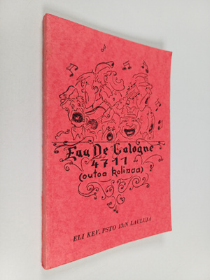 Rento (red.) Kivinen : Eau de cologne 4711 : Outoa kolina...