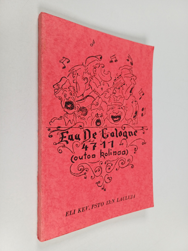 Rento (red.) Kivinen : Eau de cologne 4711 : Outoa kolina...