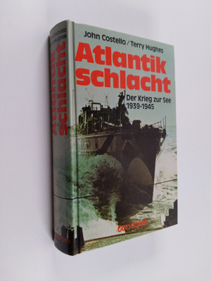 John Costello : Atlantikschlacht Der Krieg zur see 1939-1945