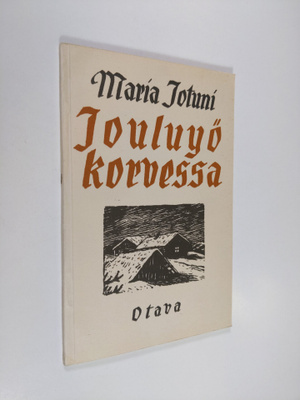 Maria Jotuni : Jouluyö korvessa