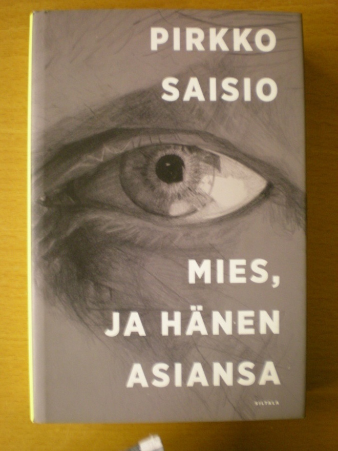 Pirkko Saisio: Mies, ja hänen asiansa