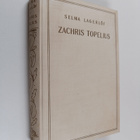 Selma Lagerlöf : Zachris Topelius : Utveckling och mognad - pikkukuva 1