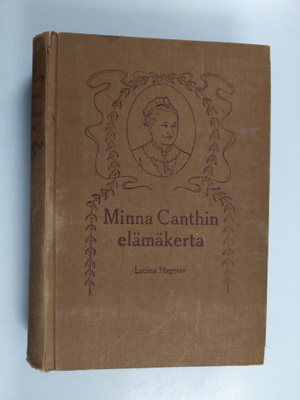 Lucina Hagman : Minna Canthin elämäkerta
