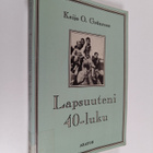 Keijo O. Grönroos : Lapsuuteni 40-luku : tuntoja ja tapah... - pikkukuva 1