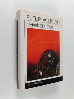 Peter Ackroyd : Hawksmoor