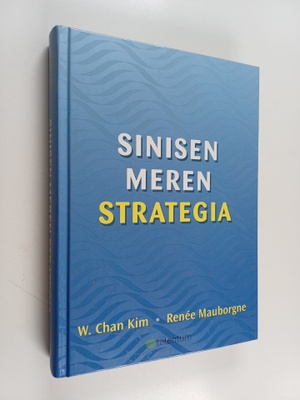 w. Chan Kim ym. : Sinisen meren strategia