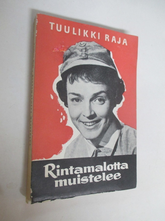 Tuulikki Raja: Rintamalotta muistelee ( AVAAMATON !!!