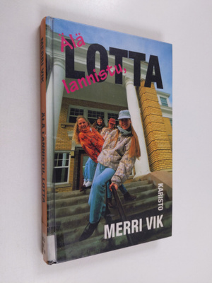 Merri Vik : Älä lannistu, Lotta