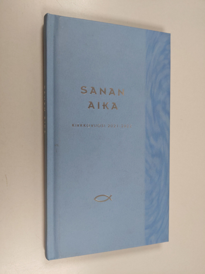 Anna-Mari Kaskinen : Sanan aika 2021-2022 : Raamattua vuo...