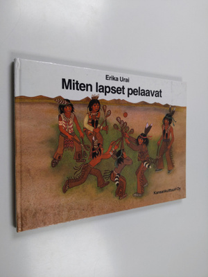 Erica Urai : Miten lapset pelaavat