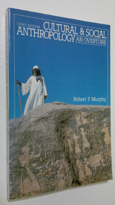 Robert Francis Murphy : Cultural and social anthropology ...