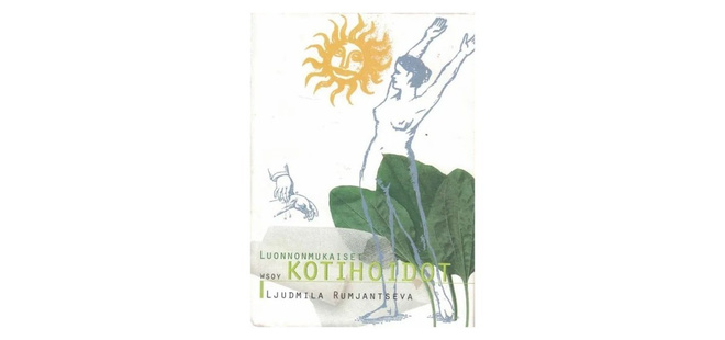 Ljudmila Rumjantseva LUONNONMUKAISET KOTIHOIDOT