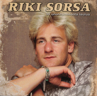 Riki Sorsa - 2006 - 30 Unohtumatonta Laulua 2CD