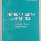 Sari Ajanko : Moninaisuuden johtaminen : ytimessä johtaja... - pikkukuva 1