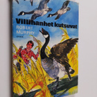 Robert Murphy : Villihanhet kutsuvat - pikkukuva 1