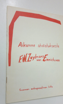 F. W. van Zeylmans Emmichoven : Aikamme ahdistuksesta : E...