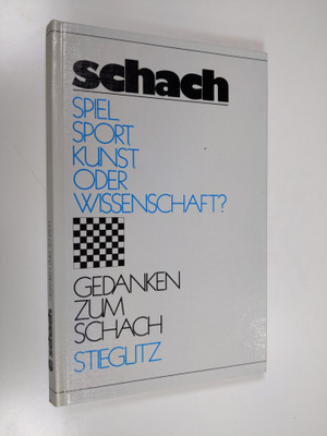 Walter Supp : Schach : Spiel, Sport, Kunst oder Wissensch...