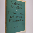 Valentin Berezkov : Diplomaattitehtävissä Hitlerin luo - pikkukuva 1