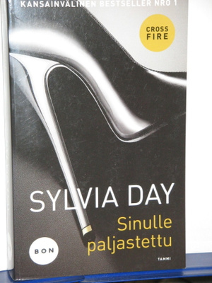 Sylvia Day : CROSSFIRE 1  Sinulle paljastettu
