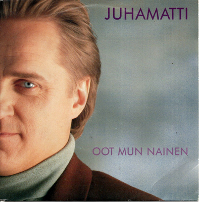 JUHAMATTI: Oot Mun Nainen / Sua Vain Hellien  7"kk