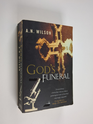A. N. Wilson : God's Funeral