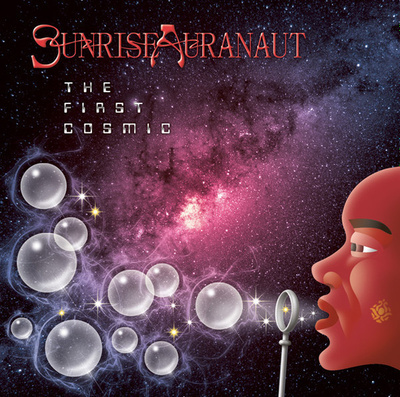 { sunrise auranaut - the first cosmic (space rock) }