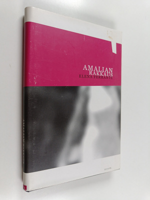 Elena Ferrante : Amalian rakkaus