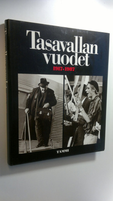 Yrjö (toim.kunta) Kaukiainen : Tasavallan vuodet 1917-1987