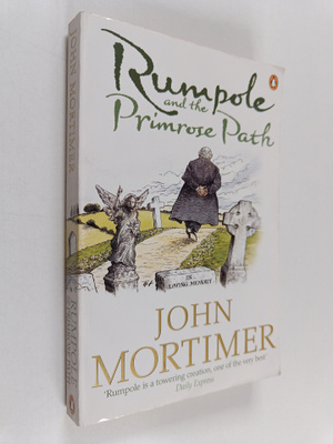 John Mortimer : Rumpole and the Primrose Path