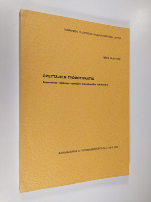 Pekka Ruohotie : Opettajien työmotivaatio : teoreettinen ...