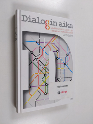 Antti Leino : Dialogin aika : markkinoinnin & viestinnän ...