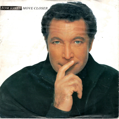 TOM JONES: Move Closer / Til The End Of Time 7"kk