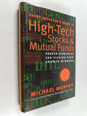 Michael Murphy : Every Investor's Guide to High-tech Stoc...