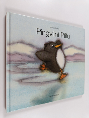Marcus Pfister : Pingviini Piitu