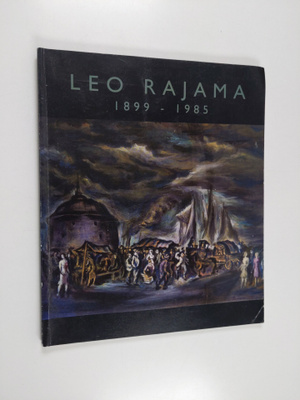 Marjatta Räsänen : Leo Rajama : 1899-1985 : [Etelä-Karjal...