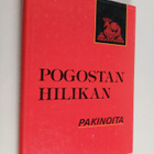 Hilkka Kuusela : Pogostan Hilikan pakinoita (signeerattu) - pikkukuva 1