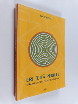 Jari Koskisuu : Eri teitä perille : mitä mielenterveyskun...