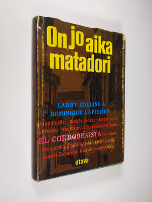 Larry Collins : On jo aika, matadori : El Cordobesin tie ...