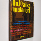 Larry Collins : On jo aika, matadori : El Cordobesin tie ... - pikkukuva 1