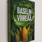 Anna Lönnroth : Baselinvihreää - pikkukuva 1