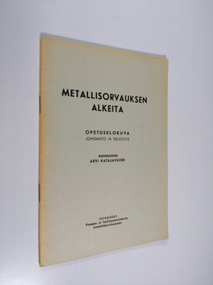 Arvi Katajavuori : Metallisorvauksen alkeita : opetuselok...