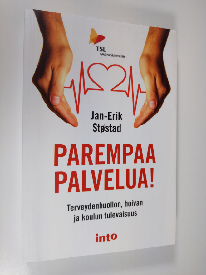 Jan-Erik Stöstad : Parempaa palvelua : Terveydenhuollon, ...