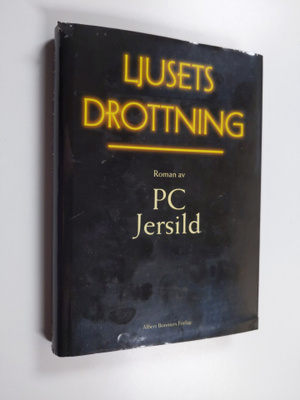 Per Christian Jersild : Ljusets drottning : roman